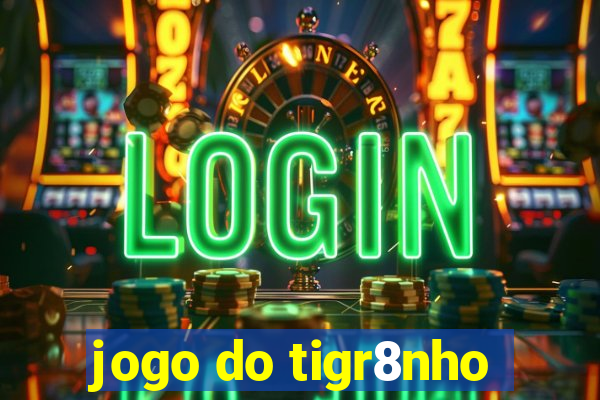 jogo do tigr8nho